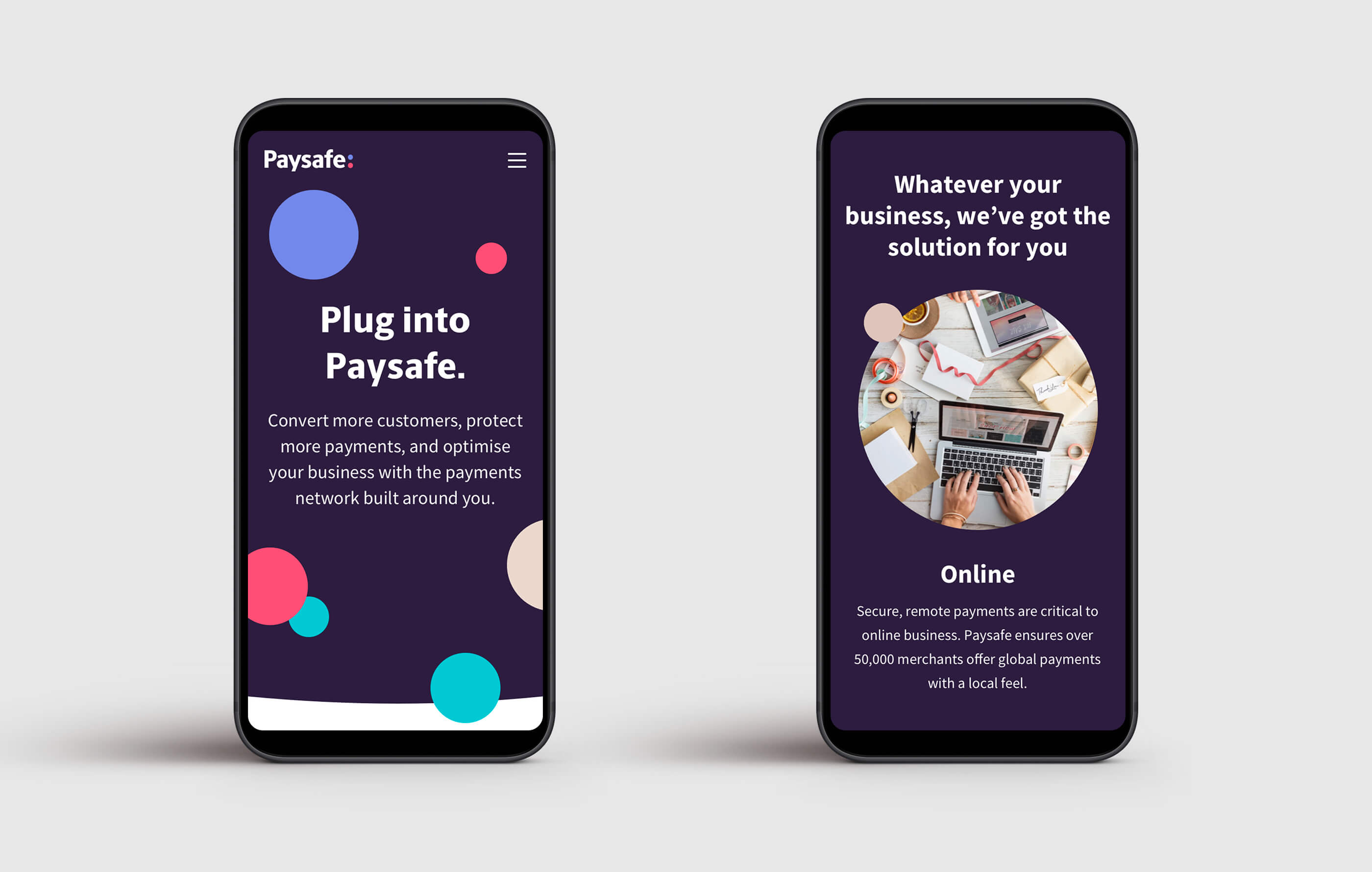 Two mobile phone mockups of the mobile homepage hero and homepage designs, featuring circles of various sizes coloured pink, gold, mauve and teal, and the 'Plug into Paysafe' stapline in white text on a dark purple background
