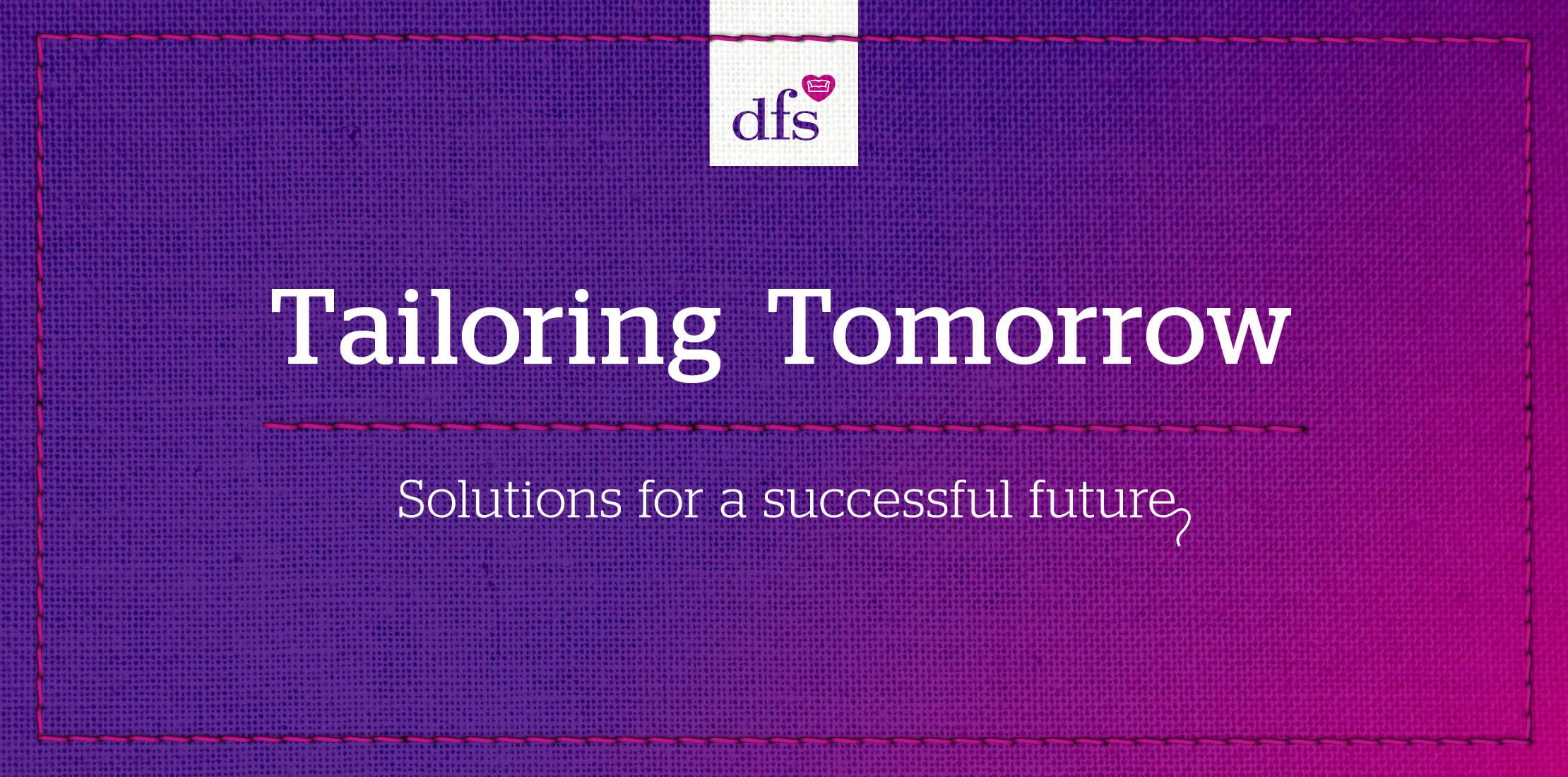 Main 'Tailoring Tomorrow' logo and accompanying tagline in white text, stitched into a purple and pink fabric background